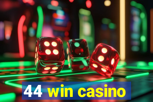 44 win casino